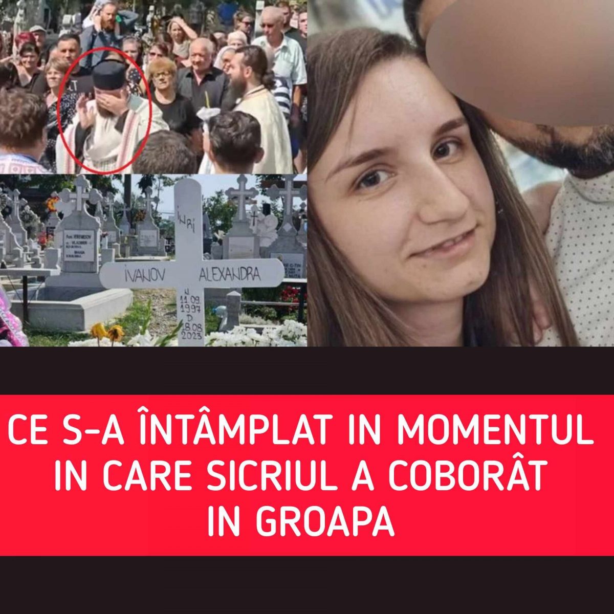 Ce s-a întâmplat în momentul în care sicriul cu trupul neînsuflețit al Alexandrei Ivanov a fost coborât în groapă? Și preoții au început să plângă. Imagini cutremurătoare