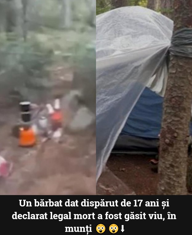 Un bărbat dat dispărut de 17 ani și declarat legal fără viață a fost găsit viu, în munți. Motivul șocant pentru care a ales să trăiască singur, într-un cort improvizat