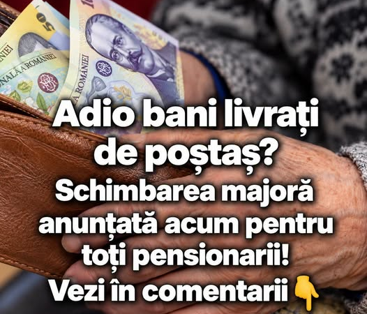 Modificări în sistemul de plată a pensiilor: pensionarii ar putea renunța la plățile prin poștă